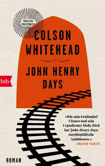 John Henry Days - Colson Whitehead