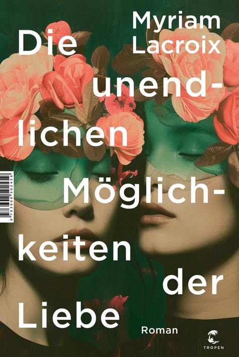 Die unendliche Möglichkeit der Liebe - Myriam Lacroix