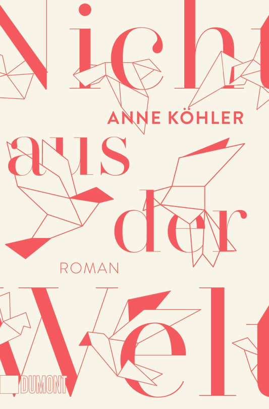 Nicht aus der Welt - Anne Köhler