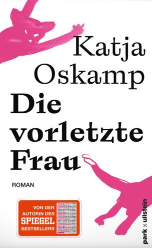 Die vorletzte Frau - Katja Oskamp