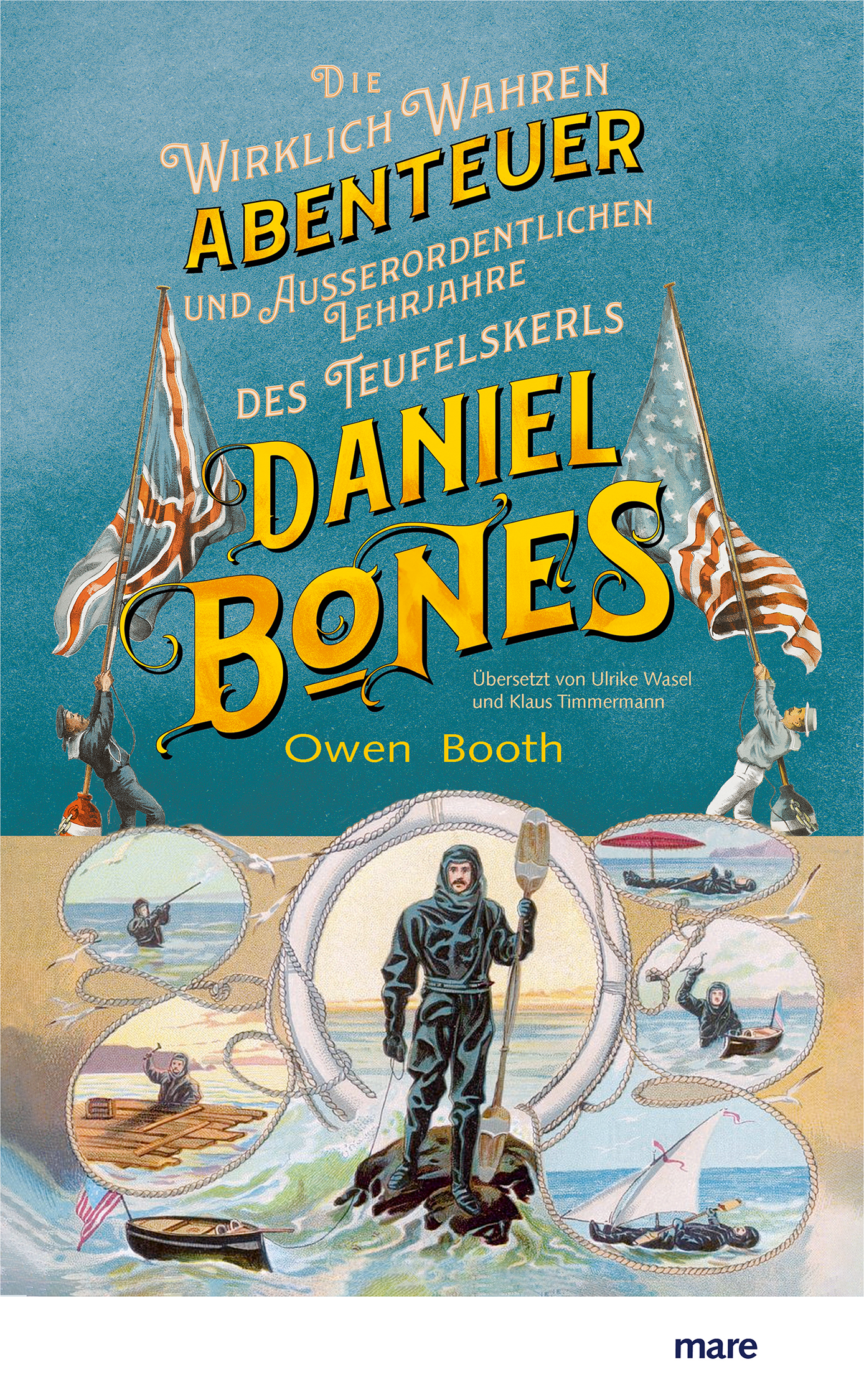 Die wirklich wahren Abenteuer (und außerordentlichen Lehrjahre) des Teufelskerls Daniel Bones - Owen Booth