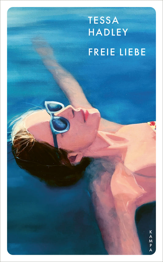 Freie Liebe - Tessa Hadley