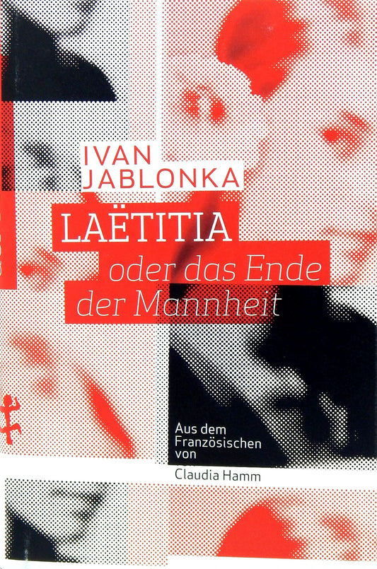 Laëtitia oder das Ende der Mannheit - Ivan Jablonka